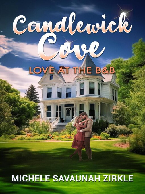 Title details for Candlewick Cove by Michele Savaunah Zirkle - Available